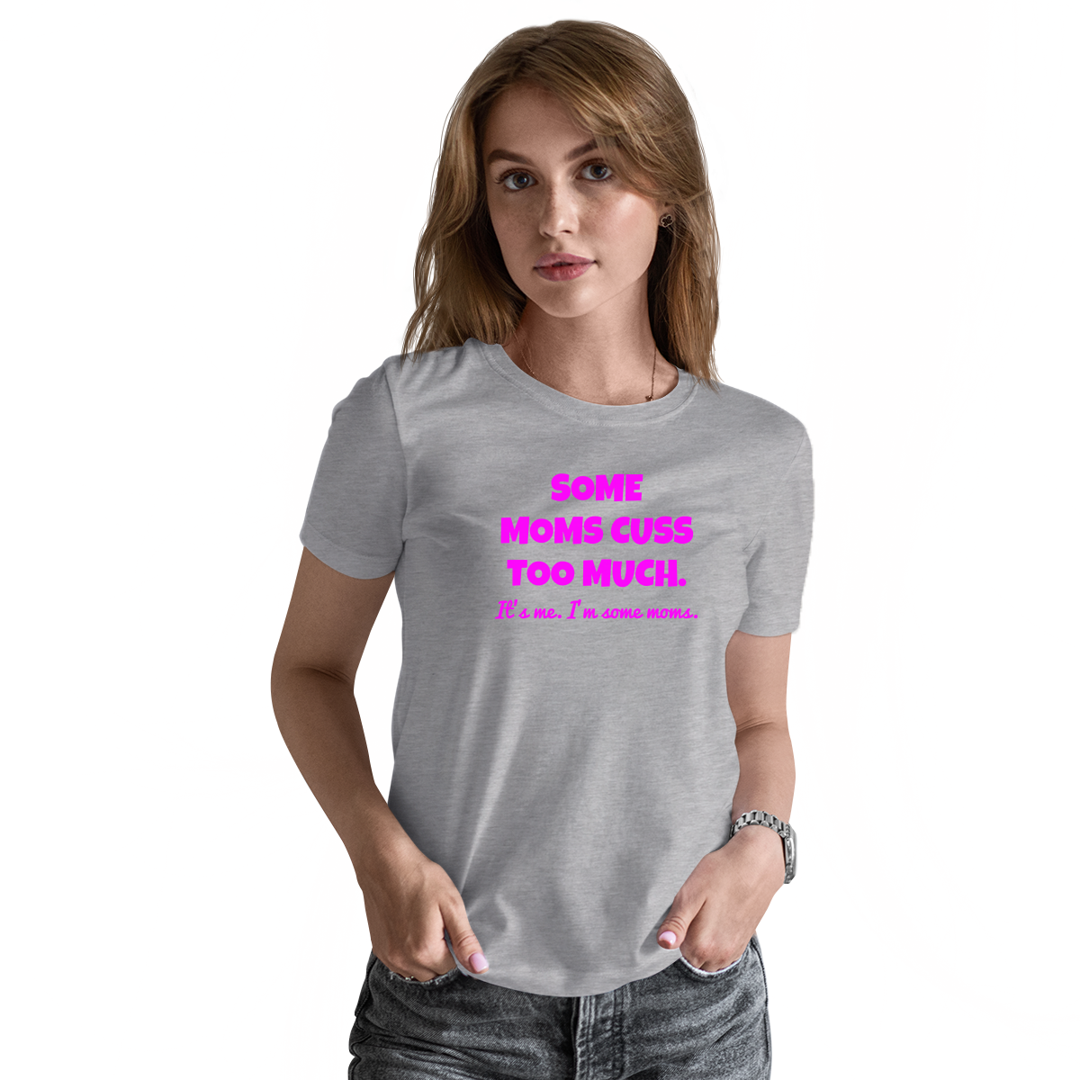 Some Moms Cuss Too Much Women's T-shirt | Gray