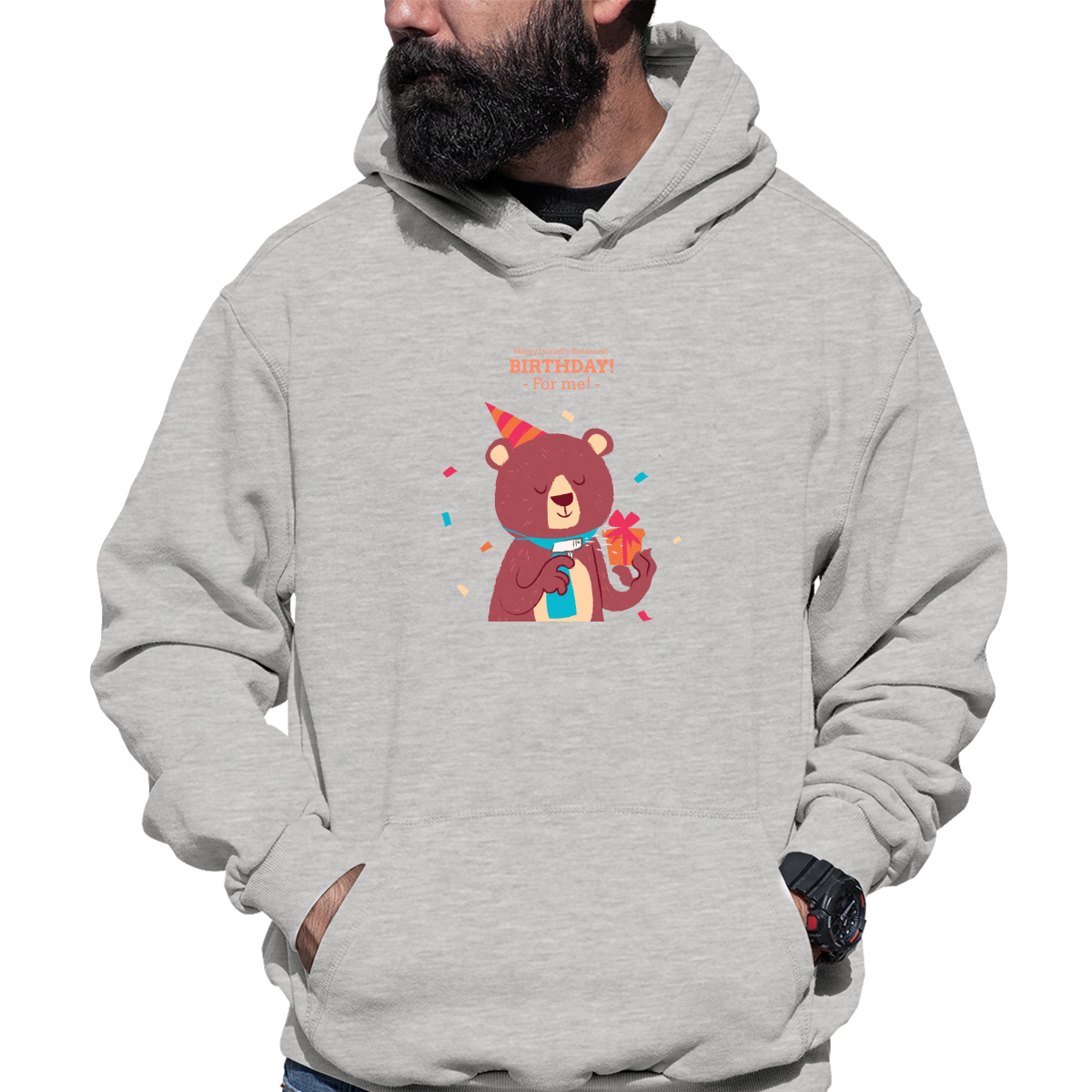 Happy (social distanced) birthday for me  Unisex Hoodie | Gray