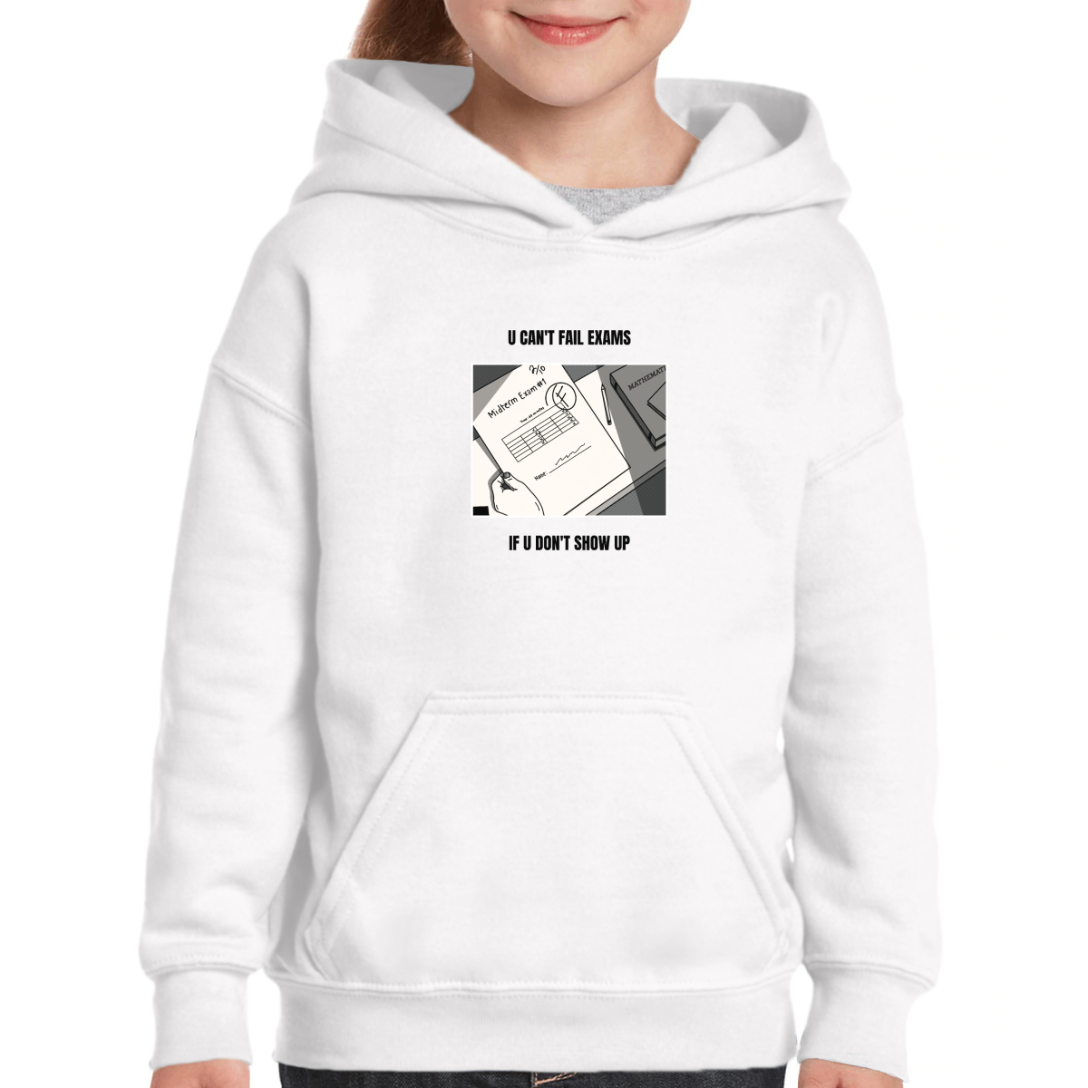 U Can't Fail Exams If U Don't Show Up Kids Hoodie | White
