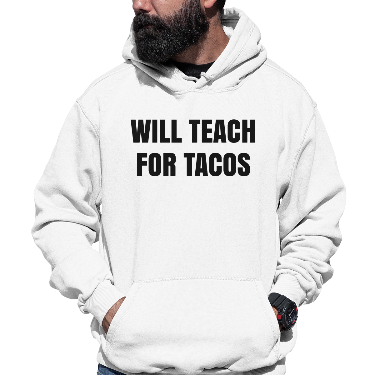 Will Teach For Tacos Unisex Hoodie | White