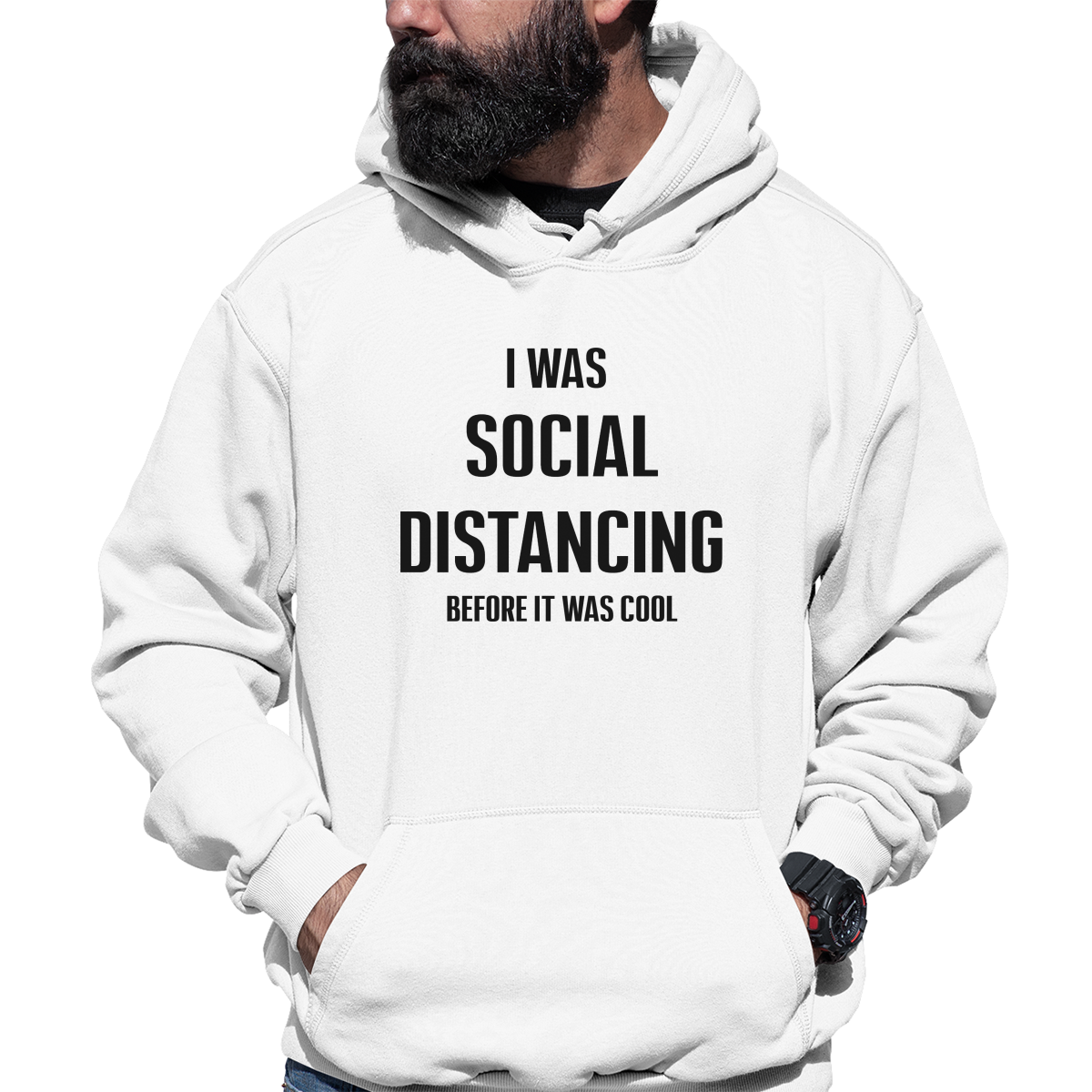 I was social distancing before it was cool Unisex Hoodie | White