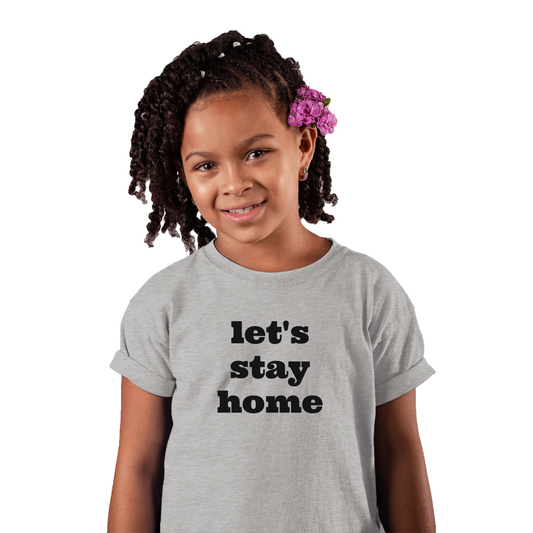 Let's Stay Home Kids T-shirt | Gray