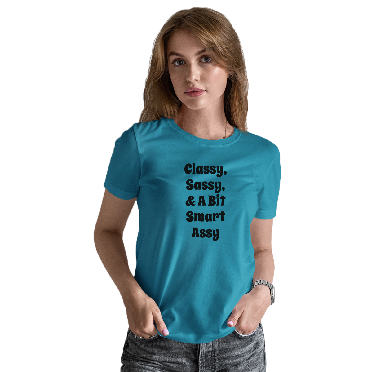 Classy Sassy and a Bit Smart Assy Women's T-shirt | Turquoise
