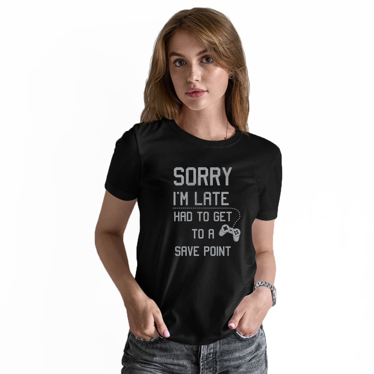 Sorry I'm Late Had To Get To A Save Point  Women's T-shirt | Black