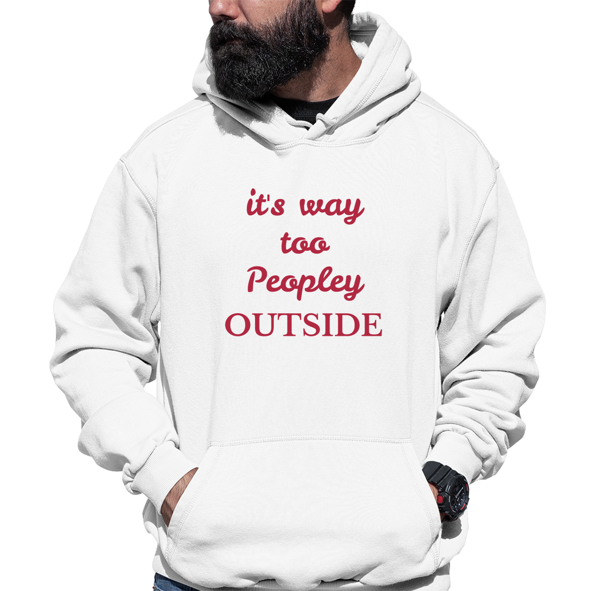It's way Too Peopley Outside Unisex Hoodie | White