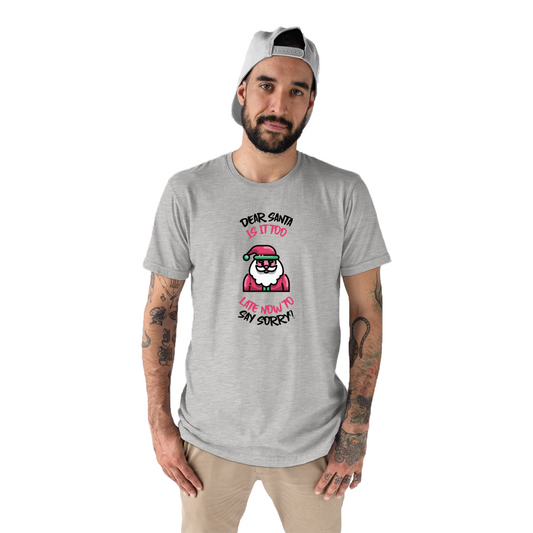 Dear Santa, Is It Too Late to Say Sorry? Men's T-shirt | Gray