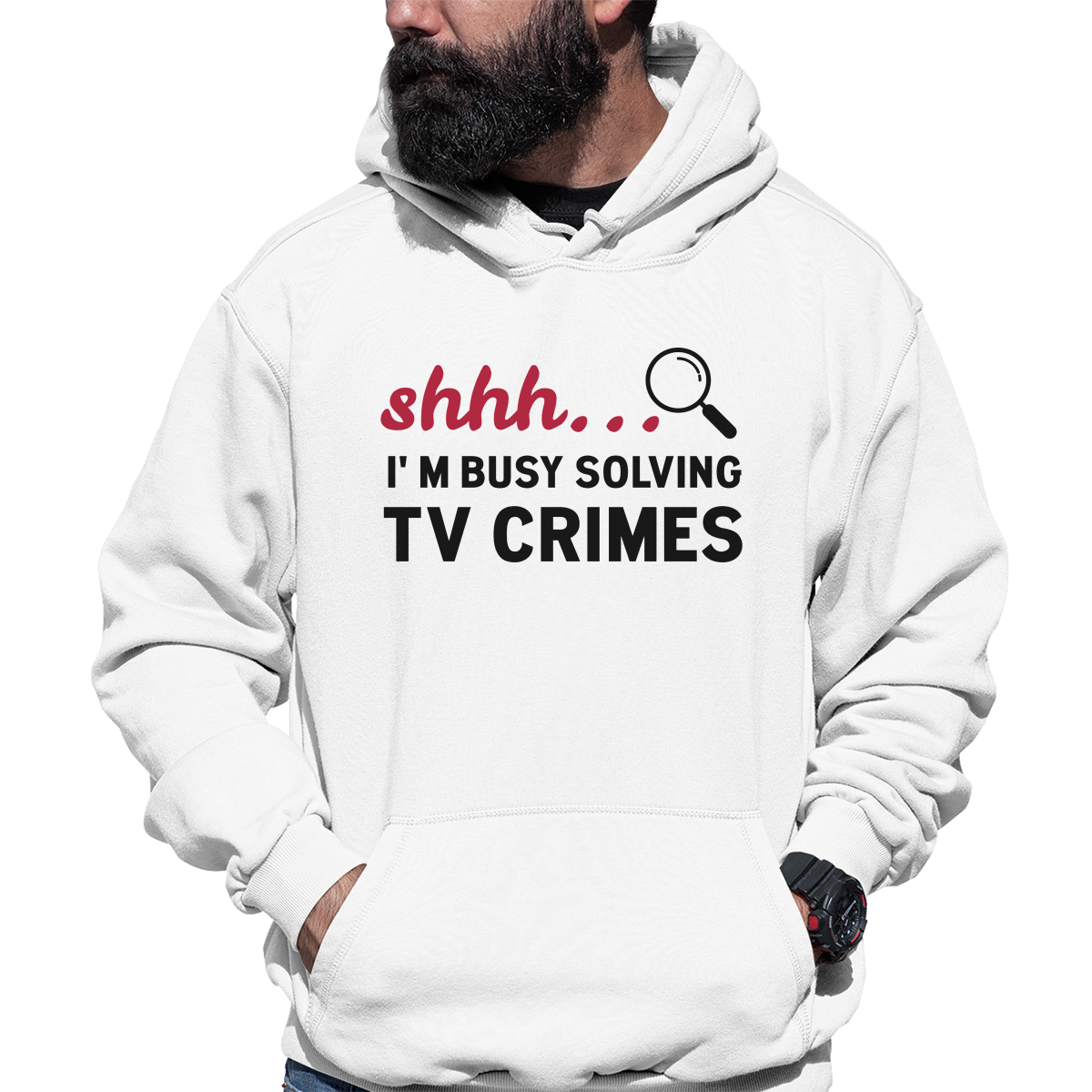Shh I'm Busy Solving TV Crimes Unisex Hoodie | White