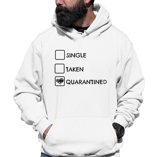 Single, Taken or Quarantined Unisex Hoodie | White