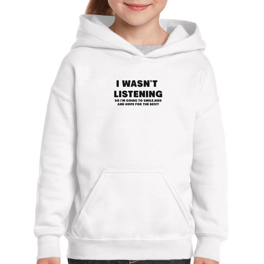 I Wasn't Listening Kids Hoodie | White