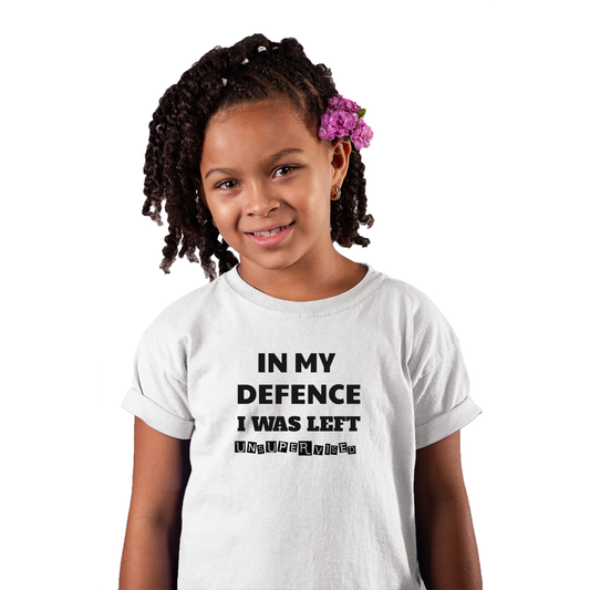 In My Defence I Was Left Unsupervised Kids T-shirt | White