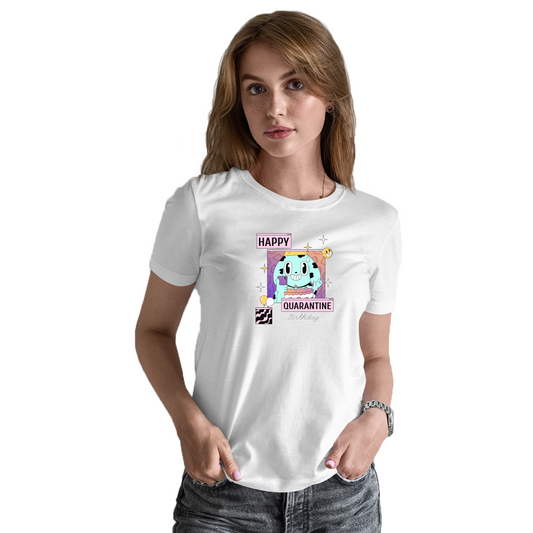 Happy Quarantine Birthday Women's T-shirt | White