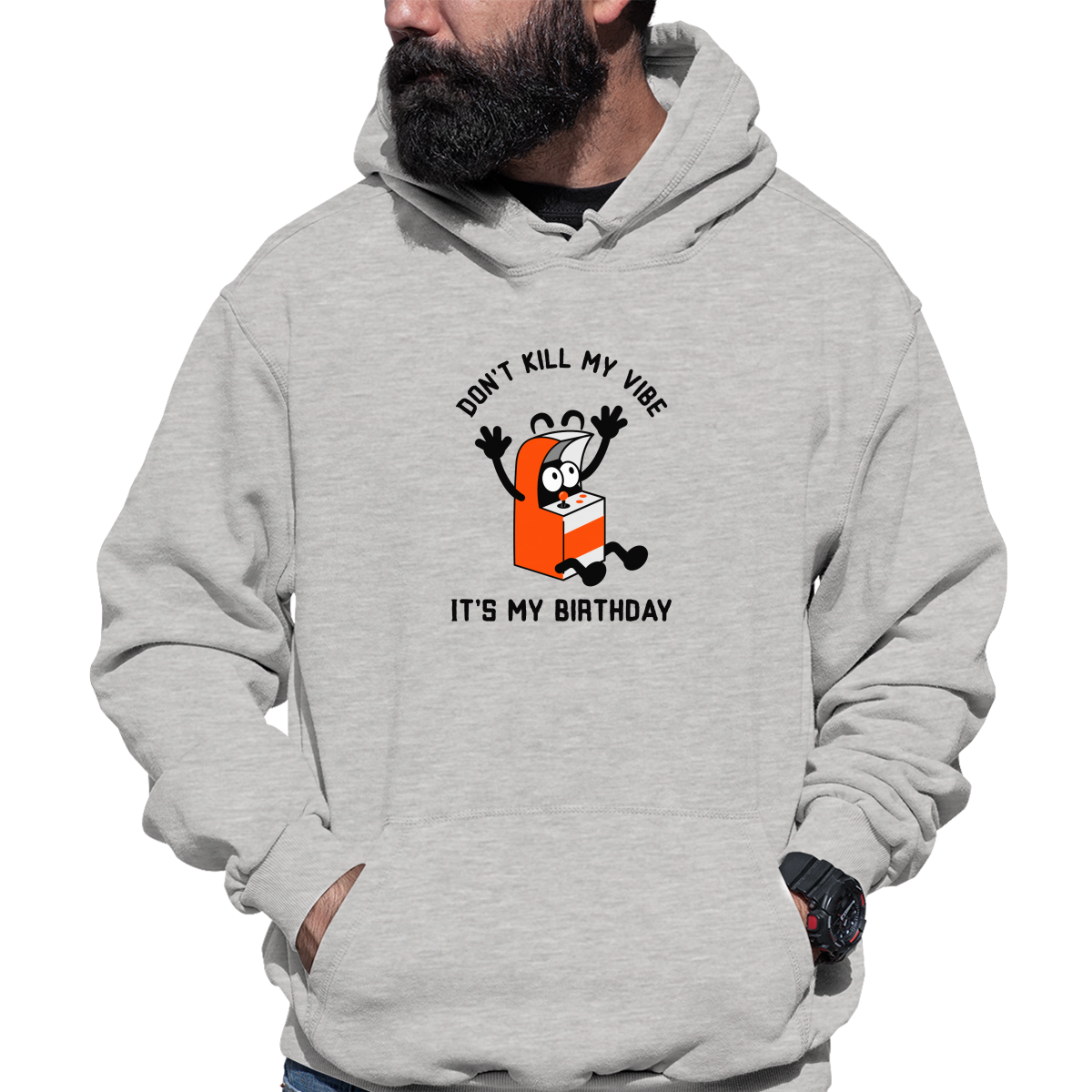 Don't Kill my Vibe It is my Birthday Unisex Hoodie | Gray