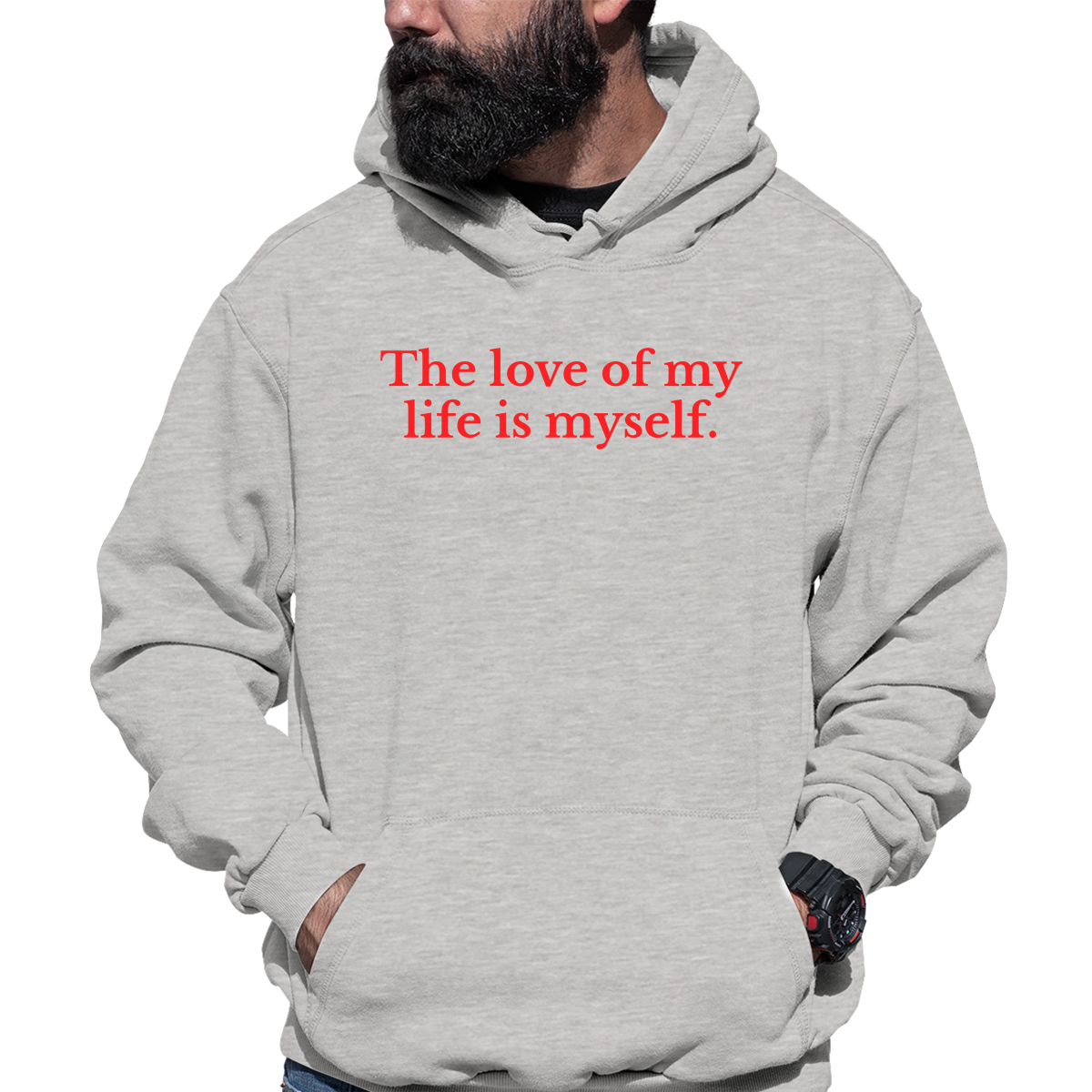 The love of my life is myself Unisex Hoodie | Gray