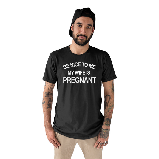 Be Nice To Me My Wife Is Pregnant Men's T-shirt | Black