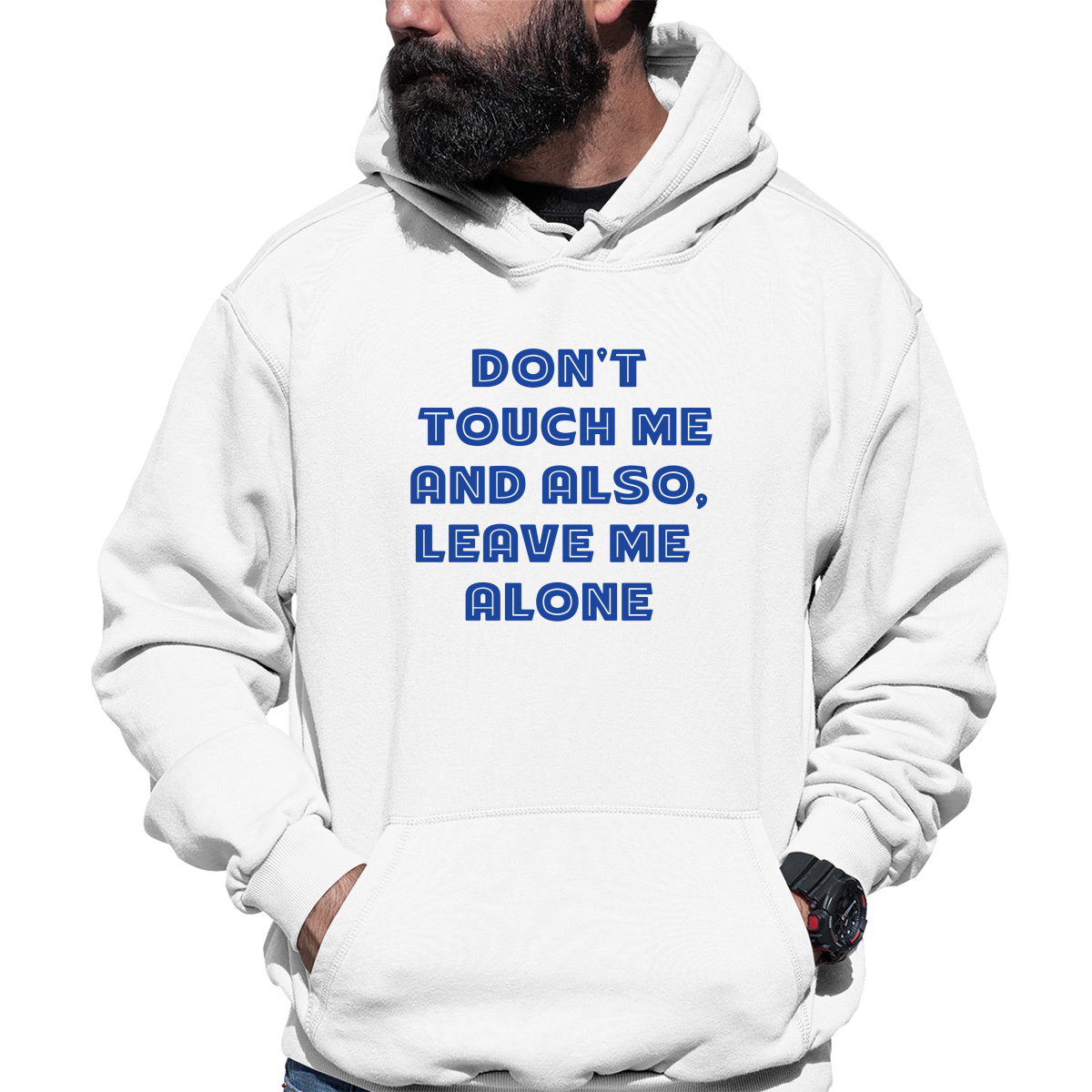 Don't Touch Me Unisex Hoodie | White