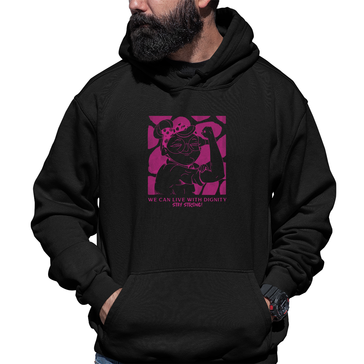 We can live with dignity STAY STRONG! Unisex Hoodie | Black